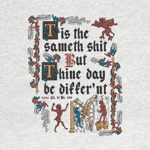 Same Shit Medieval Style - funny retro vintage English history by Nemons